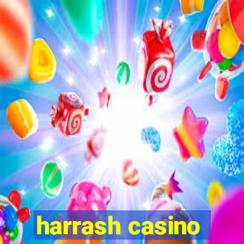 harrash casino