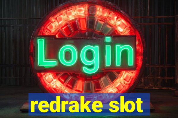 redrake slot