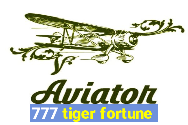 777 tiger fortune