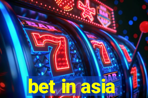 bet in asia