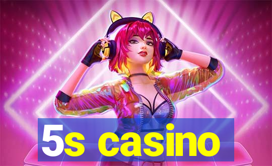 5s casino