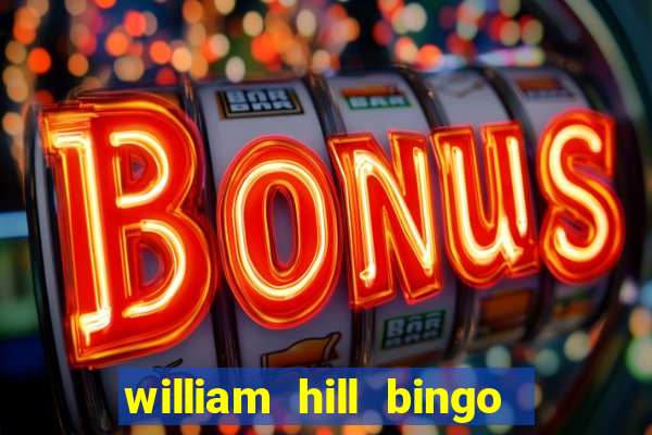 william hill bingo android app download