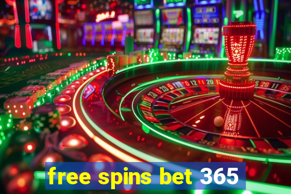 free spins bet 365