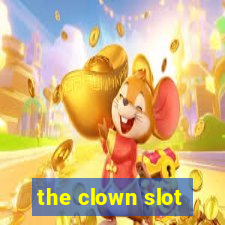 the clown slot