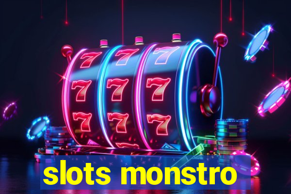 slots monstro