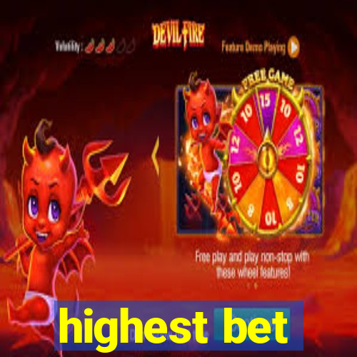 highest bet