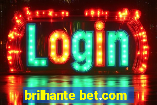 brilhante bet.com