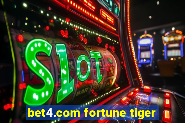 bet4.com fortune tiger