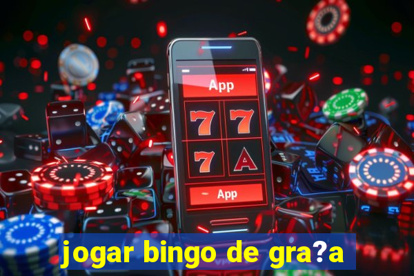 jogar bingo de gra?a