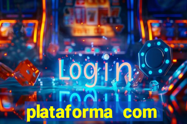 plataforma com bonus de cadastro fortune tiger