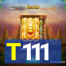 T111