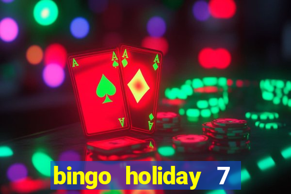 bingo holiday 7 paga de verdade