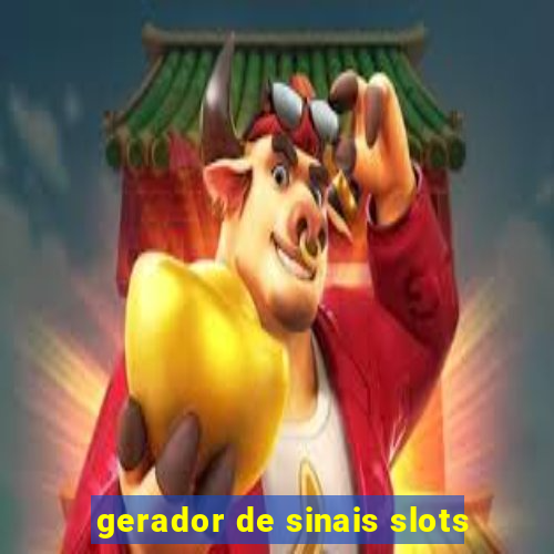 gerador de sinais slots