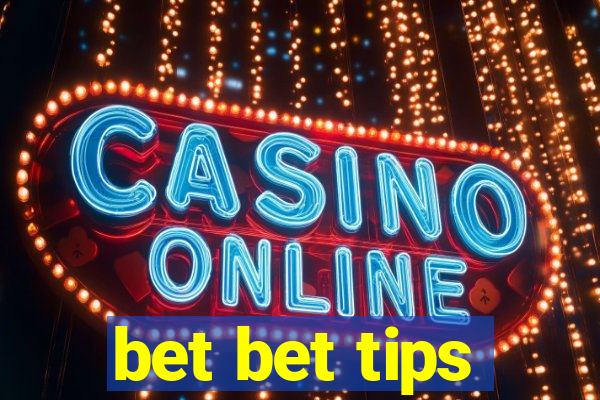 bet bet tips