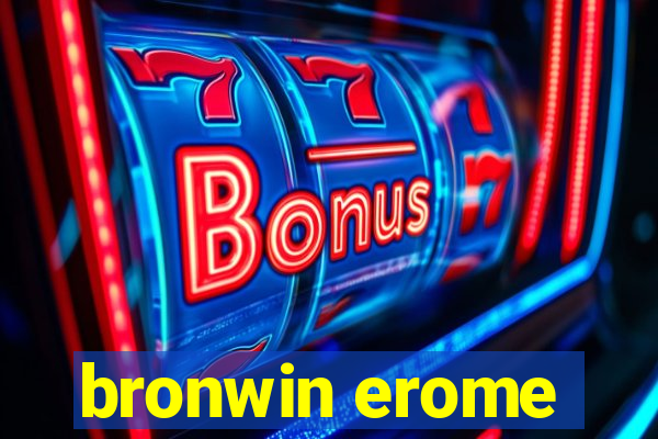 bronwin erome