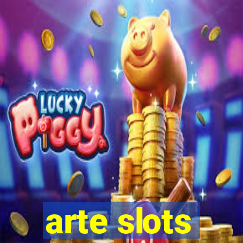 arte slots