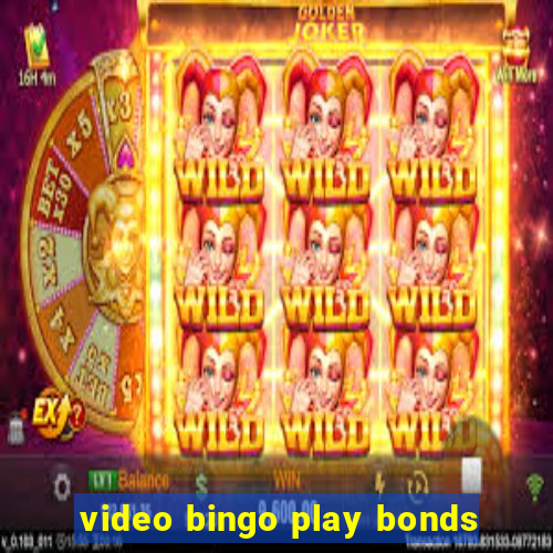 video bingo play bonds