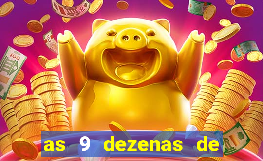 as 9 dezenas de ouro da lotofácil