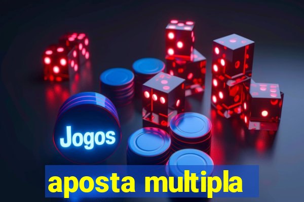 aposta multipla