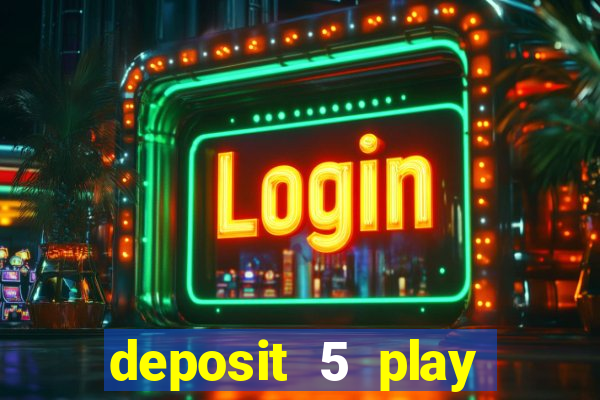 deposit 5 play with 30 bingo