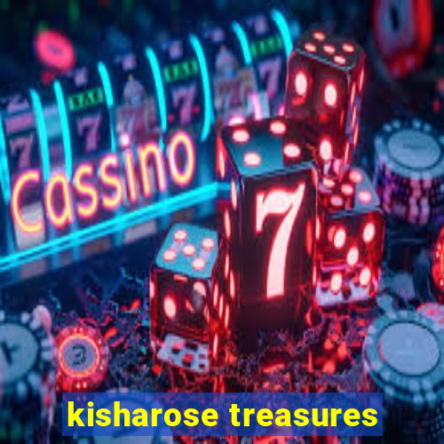 kisharose treasures