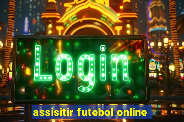 assisitir futebol online