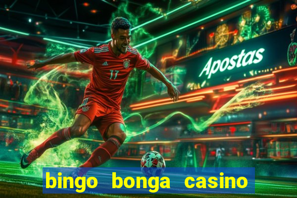 bingo bonga casino 50 free spins