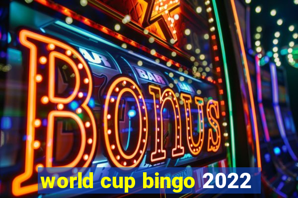 world cup bingo 2022