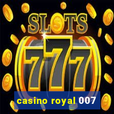 casino royal 007