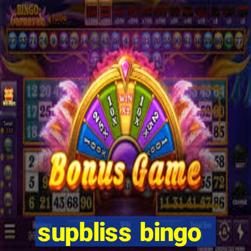 supbliss bingo