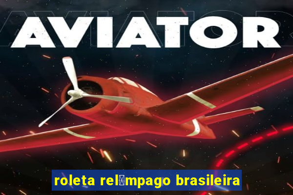 roleta rel芒mpago brasileira