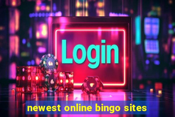 newest online bingo sites