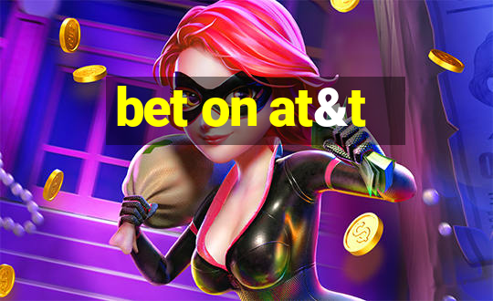 bet on at&t