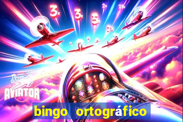 bingo ortográfico 4 ano