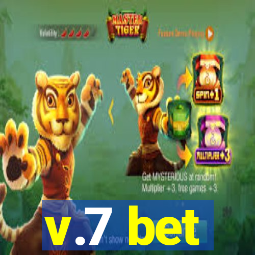 v.7 bet