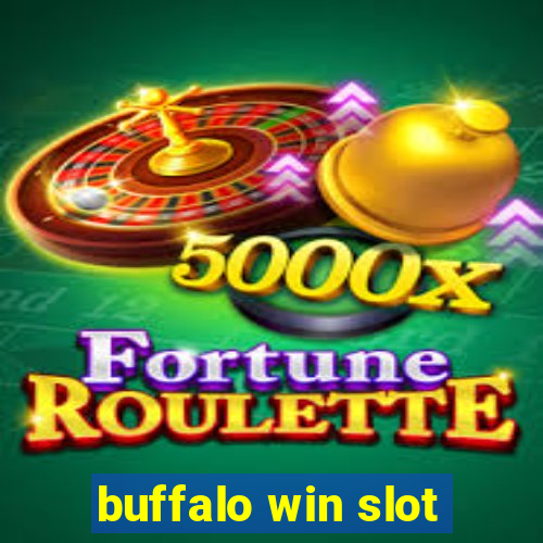 buffalo win slot