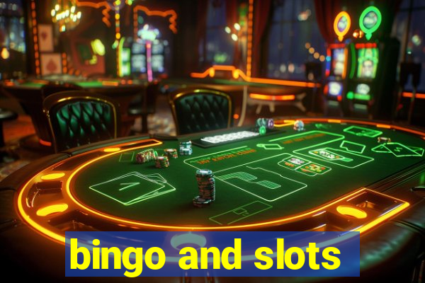 bingo and slots