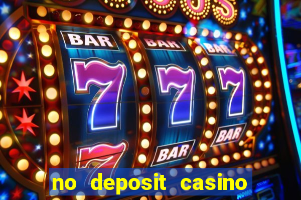 no deposit casino bonus new