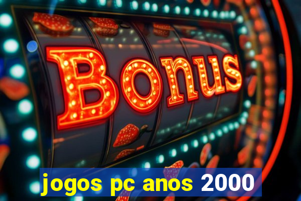 jogos pc anos 2000