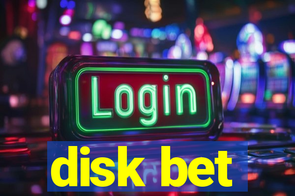 disk bet