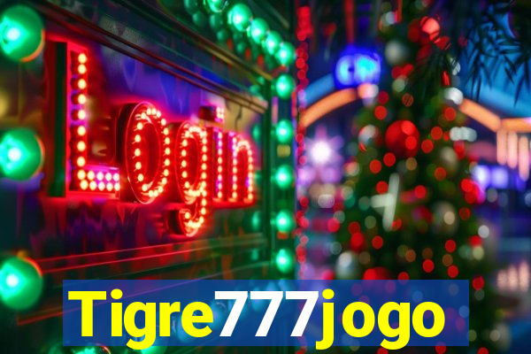 Tigre777jogo