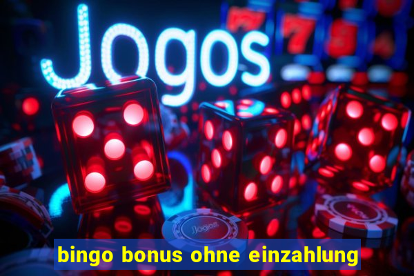 bingo bonus ohne einzahlung