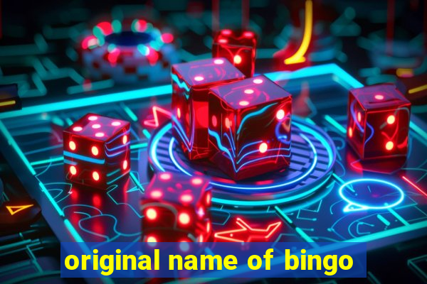 original name of bingo