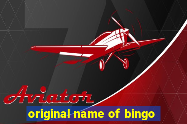 original name of bingo