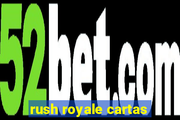 rush royale cartas