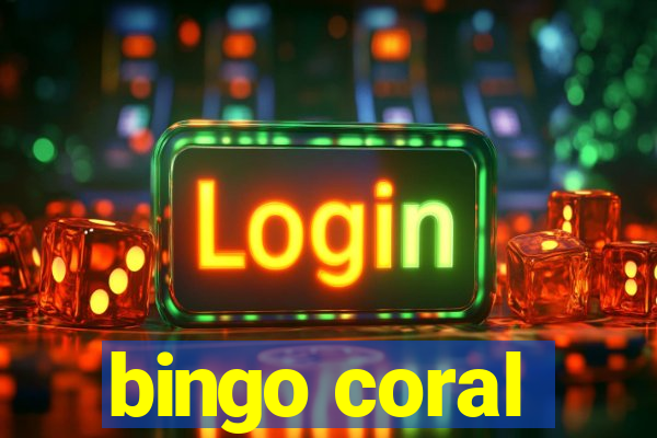 bingo coral