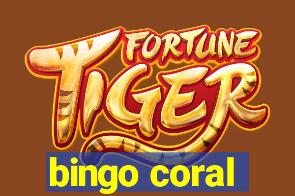 bingo coral