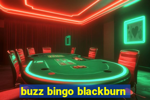 buzz bingo blackburn