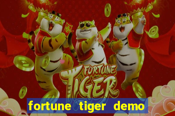 fortune tiger demo jogo do tigrinho grátis