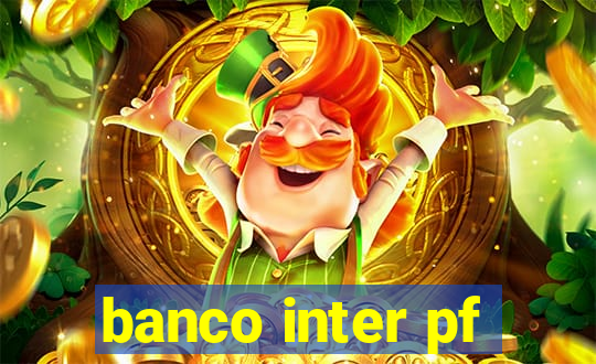 banco inter pf